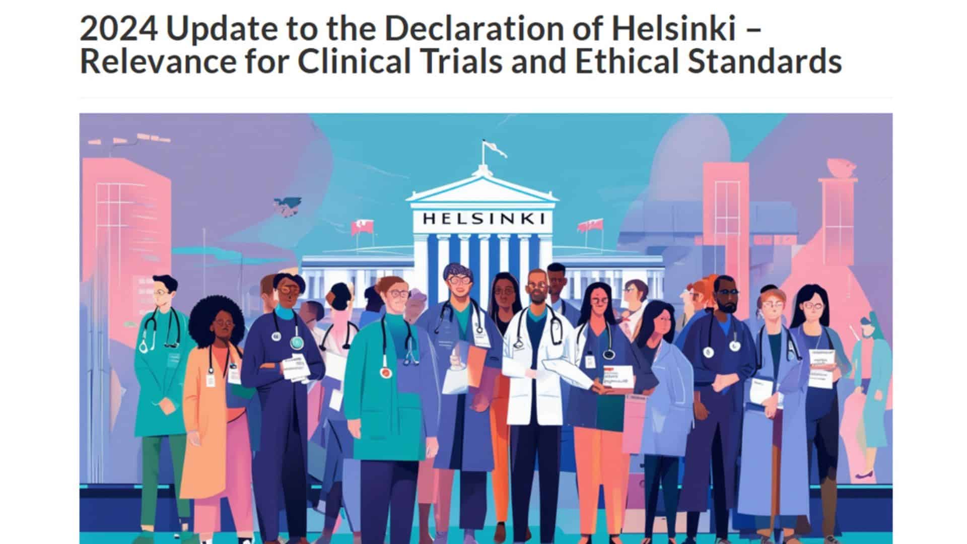 Key human ethics highlights from the 2024 revised Declaration of Helsinki  guidelines - Healthcare Radius
